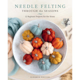 Needle Felting Through The Seasons Book (signed copy)